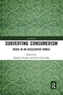Cover: Subverting Consumerism - Routledge