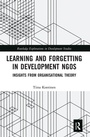 Cover: Learning and Forgetting in Development NGOs - Routledge