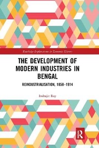 Enlarge image Cover: The Development of Modern Industries in Bengal - Routledge
