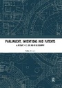 Cover: Parliament, Inventions and Patents - Routledge