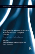Cover: Transgressive Women in Modern Russian and East European Cultures - Routledge