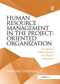 Enlarge image Cover: Human Resource Management in the Project-Oriented Organization - Routledge