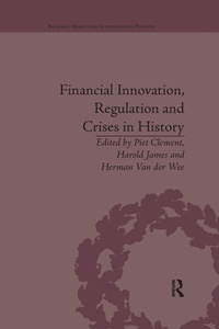 Enlarge image Cover: Financial Innovation, Regulation and Crises in History - Routledge