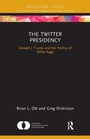 Cover: The Twitter Presidency - Routledge