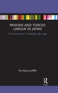 Cover: Prisons and Forced Labour in Japan - Routledge