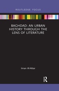 Cover: Baghdad: An Urban History through the Lens of Literature - Routledge