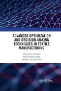 Cover: Advanced Optimization and Decision-Making Techniques in Textile Manufacturing - CRC Press