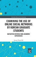 Cover: Examining the Use of Online Social Networks by Korean Graduate Students - Routledge