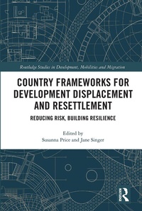 Enlarge image Cover: Country Frameworks for Development Displacement and Resettlement - Routledge