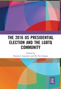 Abbildung von: The 2016 US Presidential Election and the LGBTQ Community - Routledge