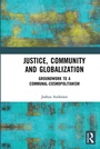 Cover: Justice, Community and Globalization - Routledge