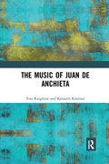 Cover: The Music of Juan de Anchieta - Routledge