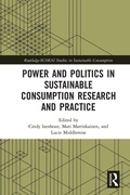 Cover: Power and Politics in Sustainable Consumption Research and Practice - Routledge