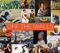 Abbildung von: Off the Walls - Inspired Re-Creations of Iconic Artworks - Getty Publications