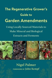 Abbildung von: The Regenerative Grower's Guide to Garden Amendments - Rizzoli