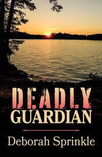 Enlarge image Cover: Deadly Guardian - Scrivenings Press LLC