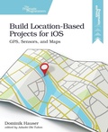 Cover: Build Location-Based Projects for iOS - Pragmatic Bookshelf