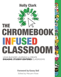 Enlarge image Cover: The Chromebook Infused Classroom - Elevate Books Edu