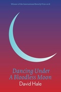 Cover: Dancing Under A Bloodless Moon - Eyewear Publishing