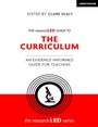 Cover: The researchED Guide to The Curriculum: An evidence-informed guide for teachers - John Catt Educational Ltd