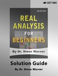 Cover: Real Analysis for Beginners - Solution Guide - Get 800