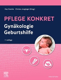 Abbildung von: Pflege konkret Gynäkologie Geburtshilfe - Urban & Fischer