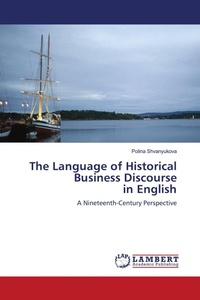 Enlarge image Cover: The Language of Historical Business Discourse in English - LAP Lambert Academic Publishing