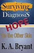 Cover: Surviving A Diagnosis - Lakehouse Publishing LLC