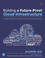 Cover: Building a Future-Proof Cloud Infrastructure - Addison Wesley