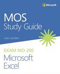 Abbildung von: MOS Study Guide for Microsoft Excel Exam MO-200 - Addison Wesley