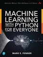 Cover: Machine Learning with Python for Everyone - Addison Wesley