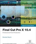 Cover: Final Cut Pro X 10.4 - Apple Pro Training Series - Peachpit Press Publications