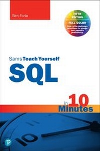 Abbildung von: SQL in 10 Minutes a Day, Sams Teach Yourself - Addison Wesley