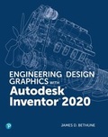 Cover: Engineering Design Graphics with Autodesk Inventor 2020 - Pearson