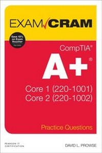 Abbildung von: CompTIA A+ Practice Questions Exam Cram Core 1 (220-1001) and Core 2 (220-1002) - Pearson It Certification