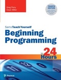 Cover: Beginning Programming in 24 Hours, Sams Teach Yourself - Addison Wesley