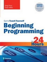 Enlarge image Cover: Beginning Programming in 24 Hours, Sams Teach Yourself - Addison Wesley