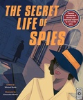 Cover: The Secret Life of Spies - Wide Eyed Editions