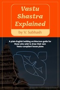 Cover: Vastu Shastra Explained - V. Subhash