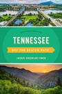 Cover: Tennessee Off the Beaten Path (R) - Globe Pequot Press