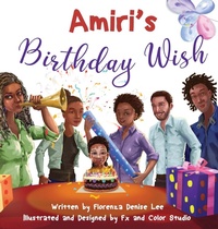 Abbildung von: Amiri's Birthday Wish - Words to Ponder Publishing Company, LLC