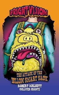 Enlarge image Cover: The Attack of the Yellow Smart Sack - Write 211 LLC
