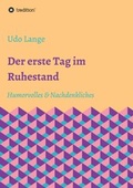 Cover: Der erste Tag im Ruhestand - tredition