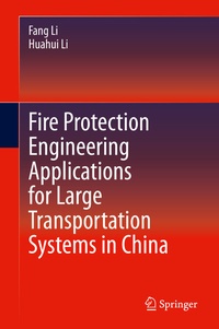 Enlarge image Cover: Fire Protection Engineering Applications for Large Transportation Systems in China - Springer