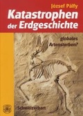 Cover: Katastrophen der Erdgeschichte: globales Artensterben? - E. Schweizerbart'sche Verlagsbuchhandlung