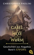Cover: Die Gabel, die Hexe und der Wurm. Geschichten aus Alaga&euml;sia. Band 1: Eragon - cbt