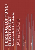 Cover: Heizung/L&uuml;ftung/Elektrizit&auml;t - vdf Hochschulverlag AG