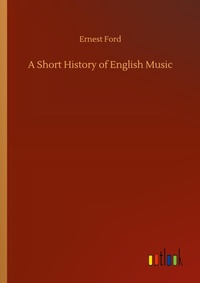 Enlarge image Cover: A Short History of English Music - Outlook Verlag