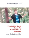Cover: Pers&ouml;nliche Duran Duran Fan Geschichten in Reimform - Books on Demand