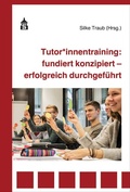 Cover: Tutor*innentraining: fundiert konzipiert - erfolgreich durchgef&uuml;hrt - Schneider bei wbv